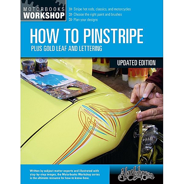 How to Pinstripe, Expanded Edition / Motorbooks Workshop, Alan Johnson