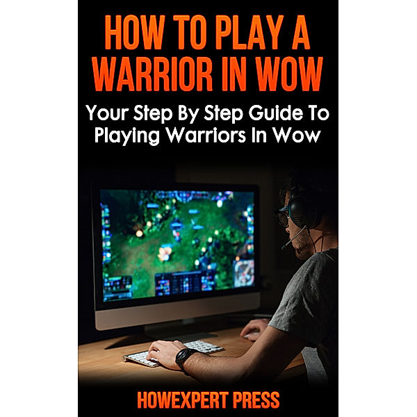 How To Play a Warrior In WoW