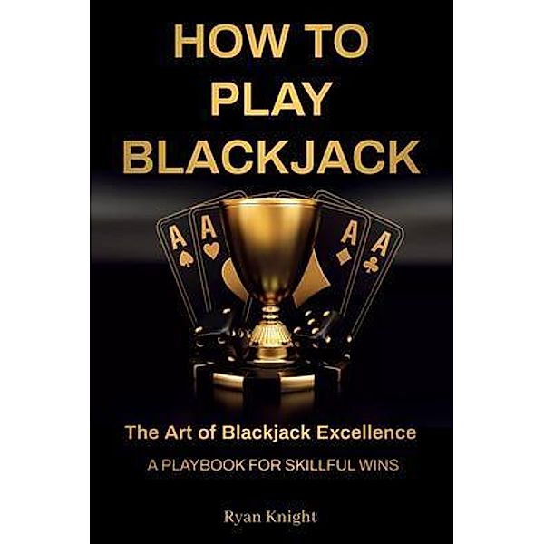 How to Play Blackjack, Ryan Knight