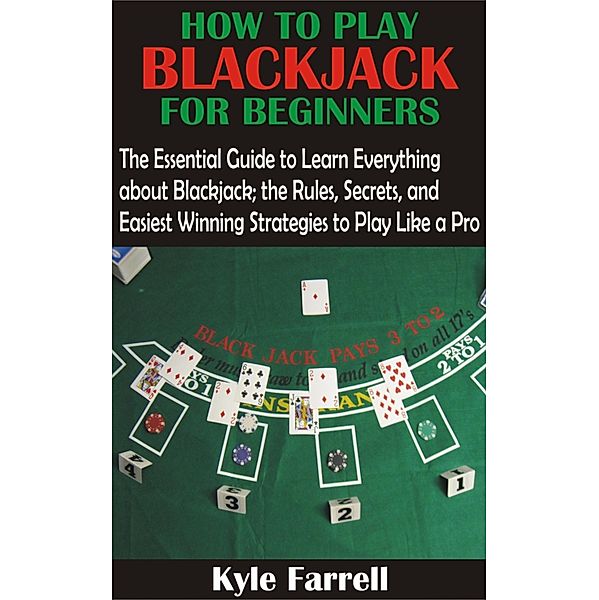 How to Play Blackjack For Beginners, Kyle Farrell