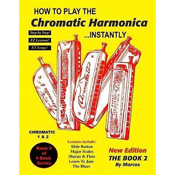 How to Play Chromatic Harmonica Instantly, Marcos Habif