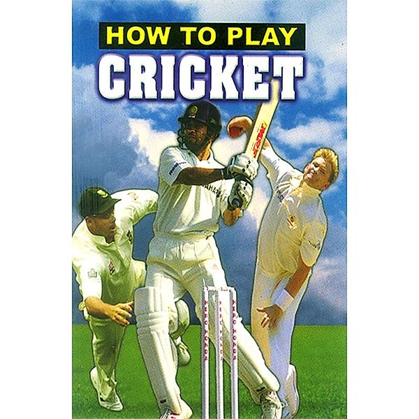 How to Play Cricket, B. K Chaturvedi