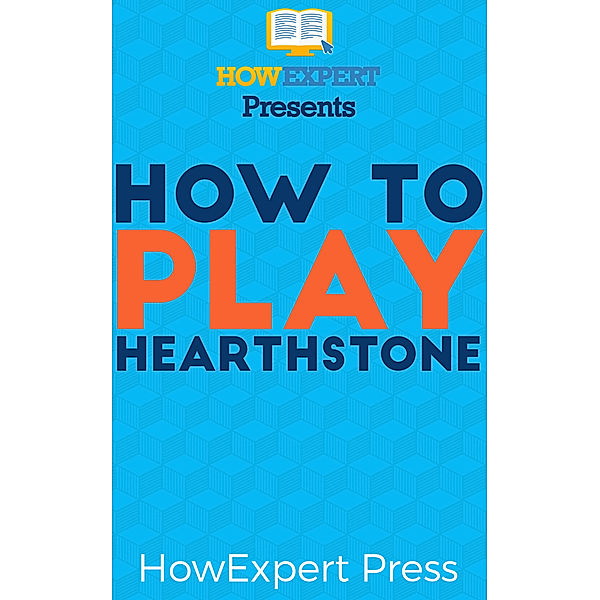 How To Play Hearthstone