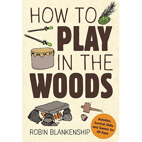 How to Play in the Woods, Robin Blankenship