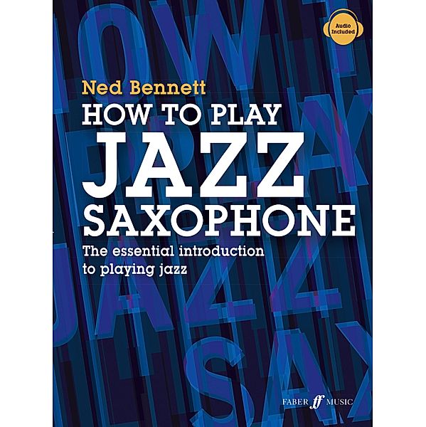 How To Play Jazz Saxophone, Ned Bennett