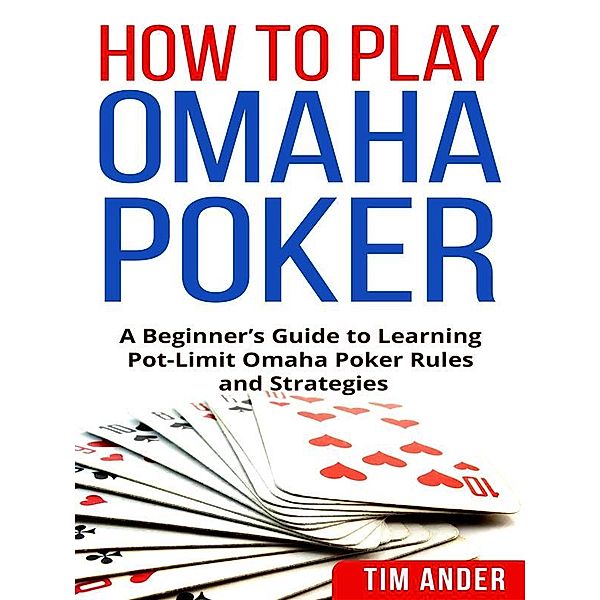 How To Play Omaha Poker, Tim Ander