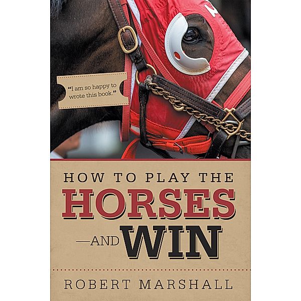 How to Play the Horses-And Win, Robert Marshall