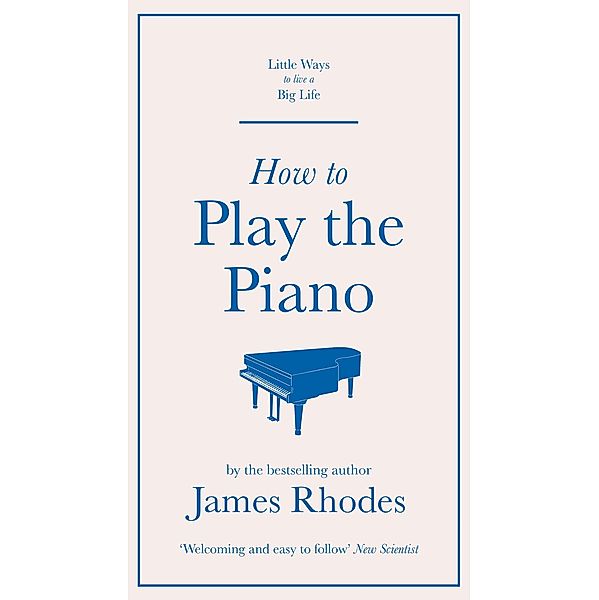 How to Play the Piano, James Rhodes