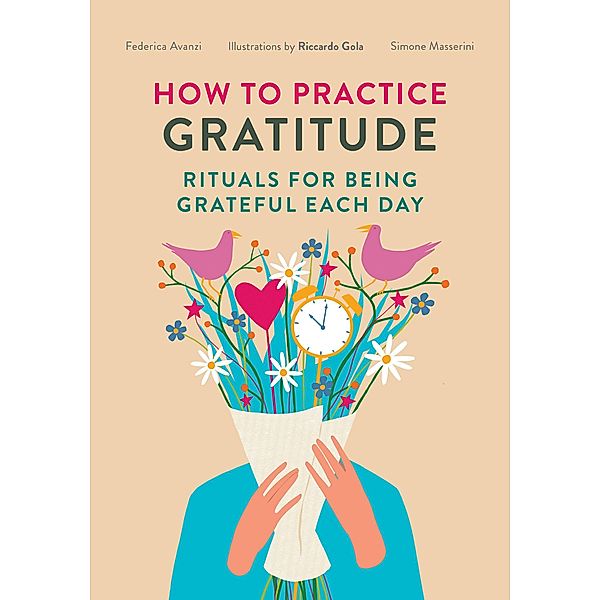 How to Practice Gratitude, Federica Phede Avanzi, Simone Masserini
