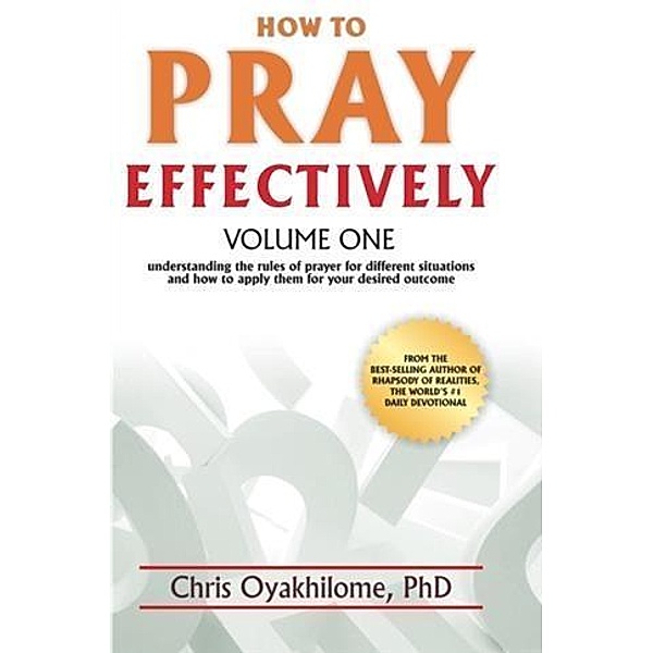 How To Pray Effectively, PhD Chris Oyakhilome