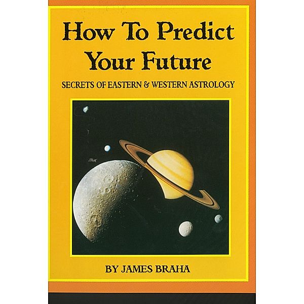 How to Predict Your Future, James Braha