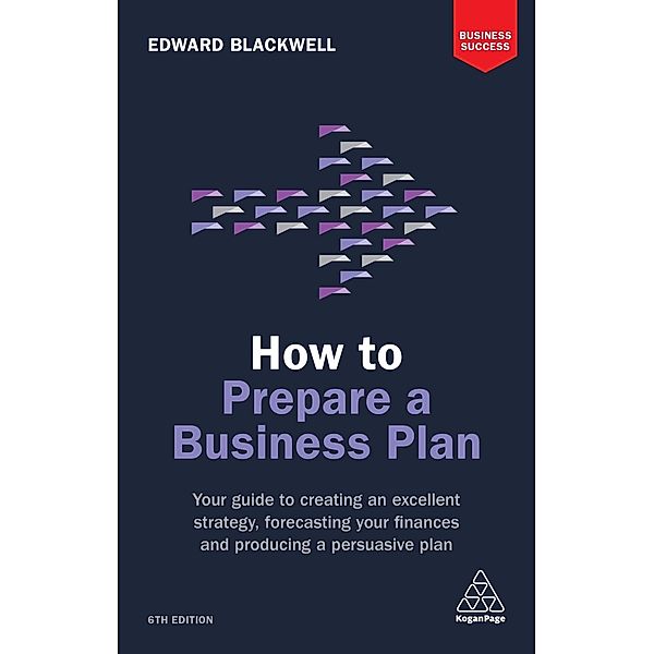 How to Prepare a Business Plan / Business Success, Edward Blackwell