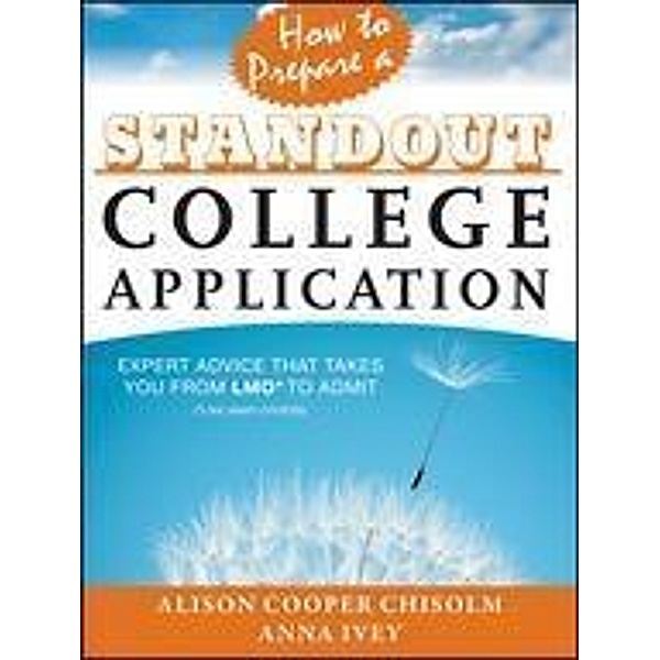 How to Prepare a Standout College Application, Alison Cooper Chisolm, Anna Ivey