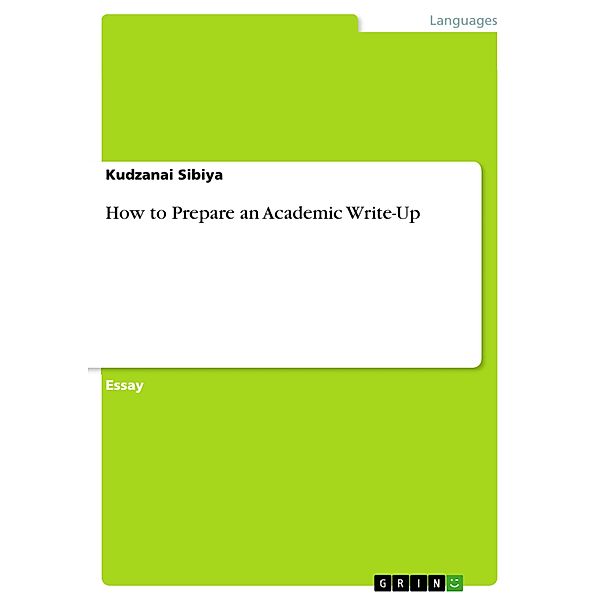 How to Prepare an Academic Write-Up, Kudzanai Sibiya