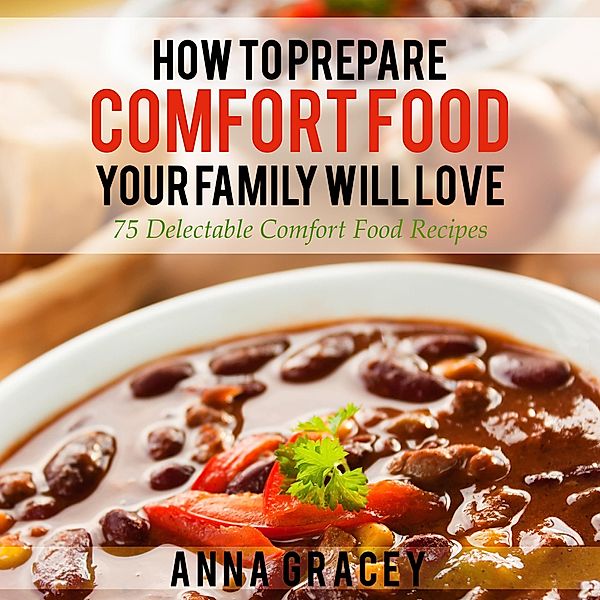 How To Prepare Comfort Food Your Family Will Love / Cooking Genius, Anna Gracey