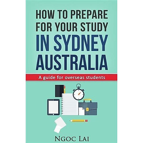How to prepare for your study in Sydney Australia, Ngoc Lai