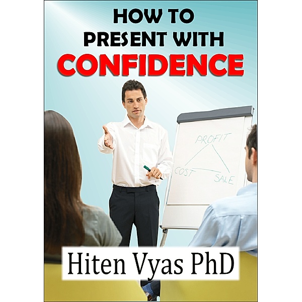 How To Present With Confidence (NLP series for the workplace), Hiten Vyas