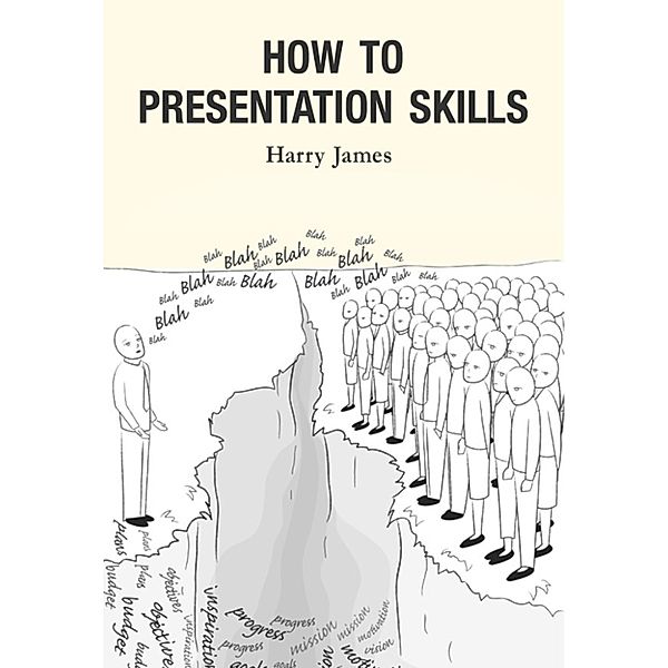 How to Presentation Skills, Harry James