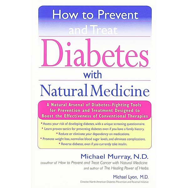 How to Prevent and Treat Diabetes with Natural Medicine, Michael Murray, Michael Lyons
