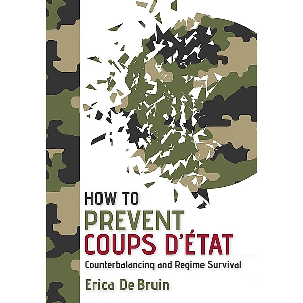 How to Prevent Coups d'État, Erica de Bruin