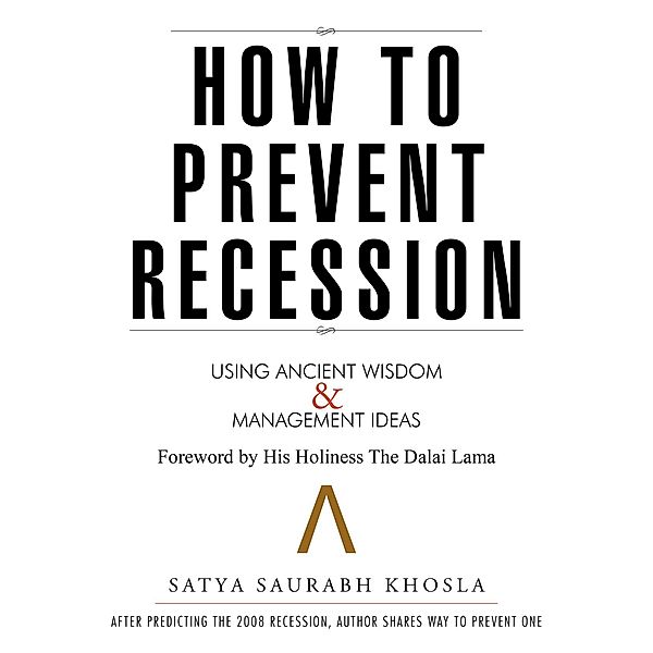 How to Prevent Recession, Satya Saurabh Khosla