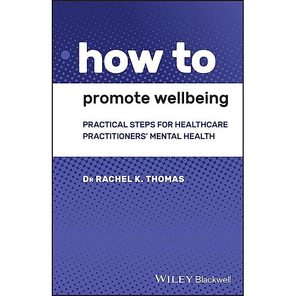 How to Promote Wellbeing, Rachel K. Thomas