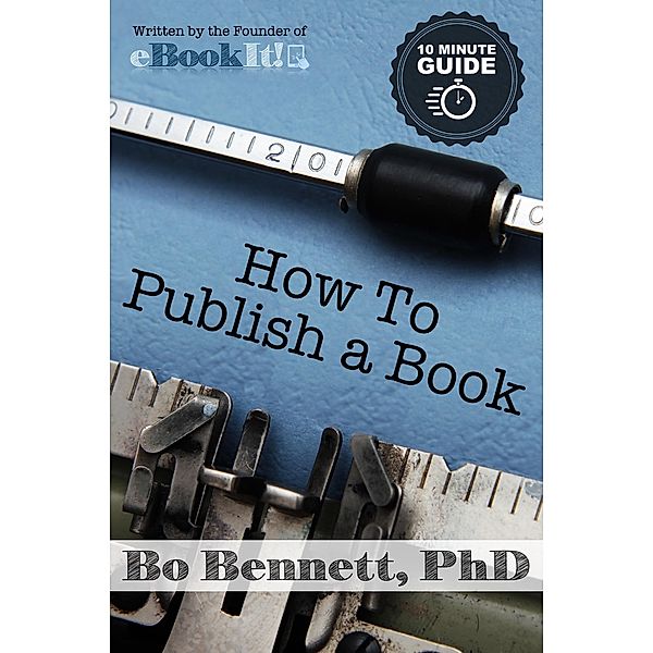 How To Publish a Book / eBookIt.com, Bo Bennett