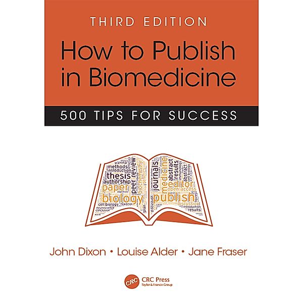 How to Publish in Biomedicine, John Dixon, Louise Alder, Jane Fraser