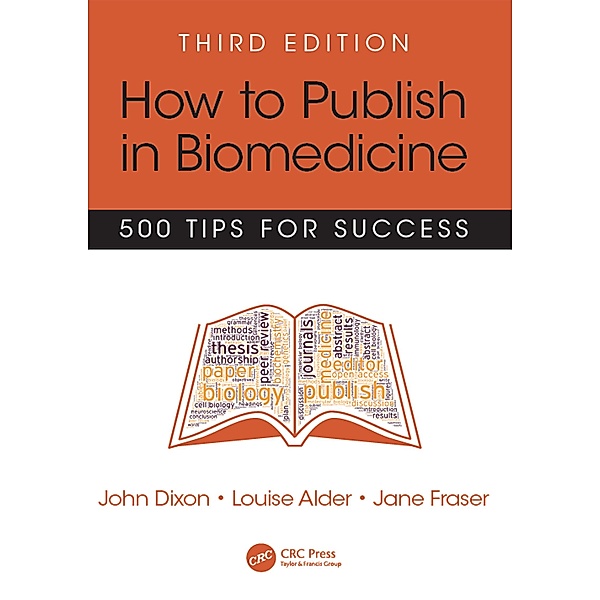 How to Publish in Biomedicine, John Dixon, Louise Alder, Jane Fraser