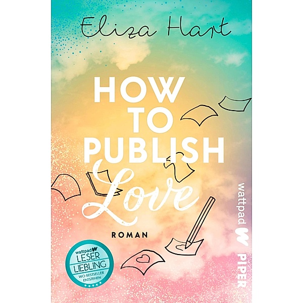 How to publish Love / Die besten deutschen Wattpad-Bücher, Eliza Hart
