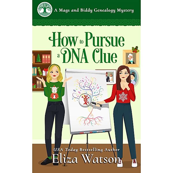 How to Pursue a DNA Clue (A Mags and Biddy Genealogy Mystery, #6) / A Mags and Biddy Genealogy Mystery, Eliza Watson