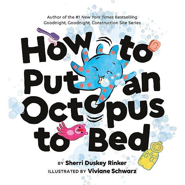 How to Put an Octopus to Bed, Sherri Duskey Rinker