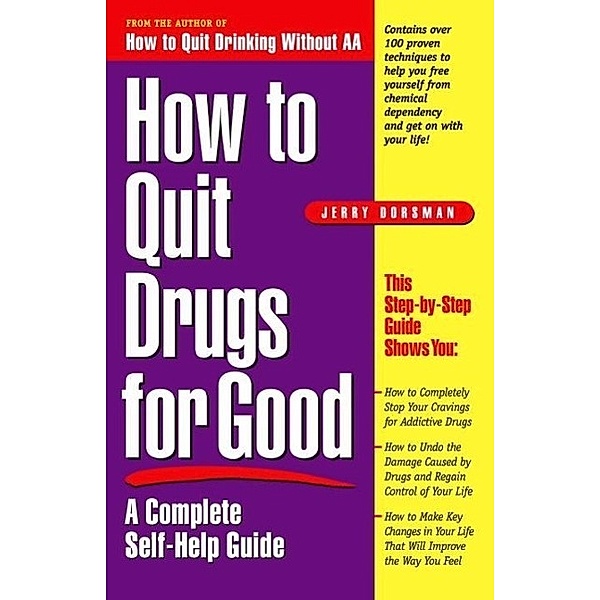 How to Quit Drugs for Good, Jerry Dorsman