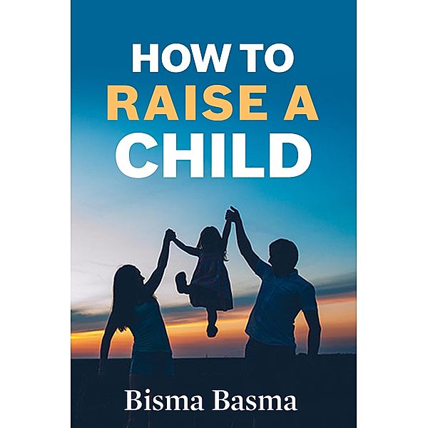 How to Raise a Child, Bisma Basma