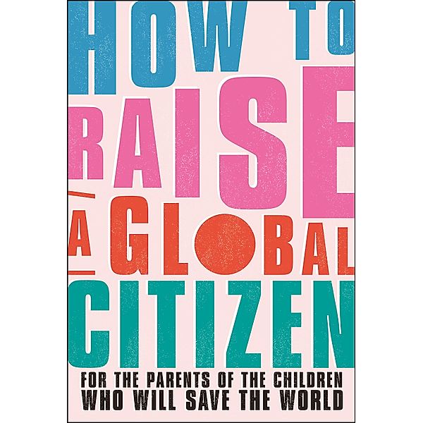 How to Raise a Global Citizen, Anna Davidson