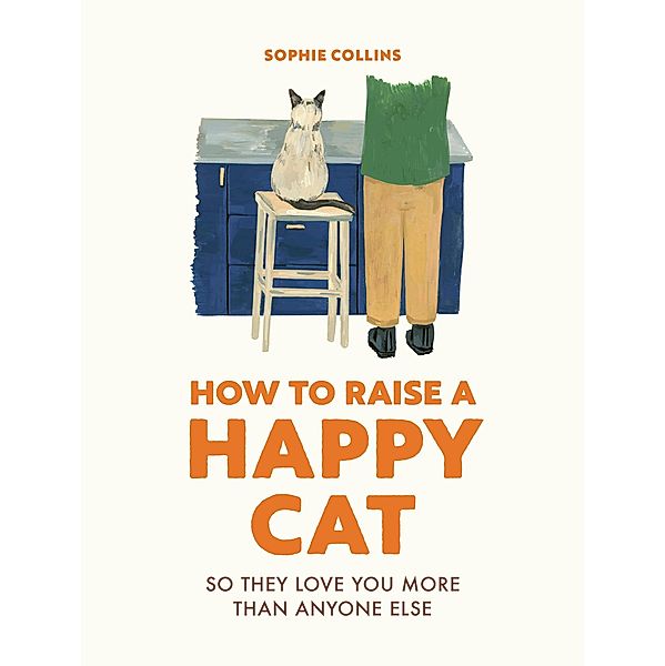 How to Raise a Happy Cat, Sophie Collins