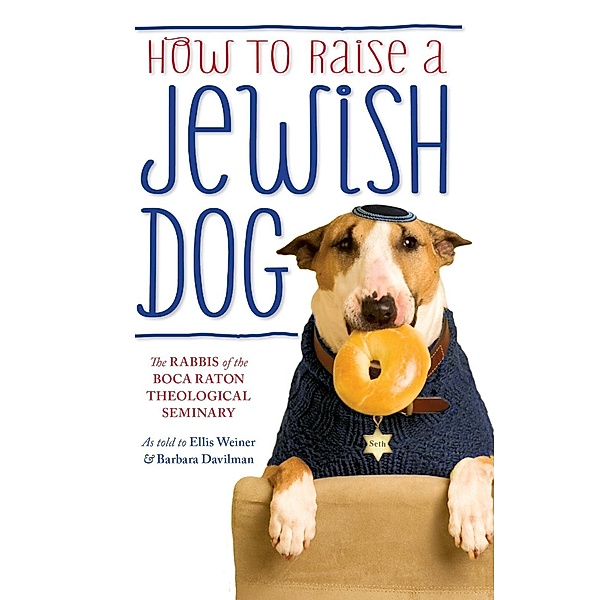 How To Raise A Jewish Dog, Ellis Weiner, Barbara Davilman