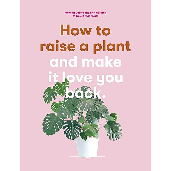 How to Raise a Plant, Erin Harding, Morgan Doane