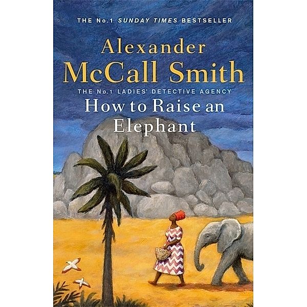 How to Raise an Elephant, Alexander McCall Smith