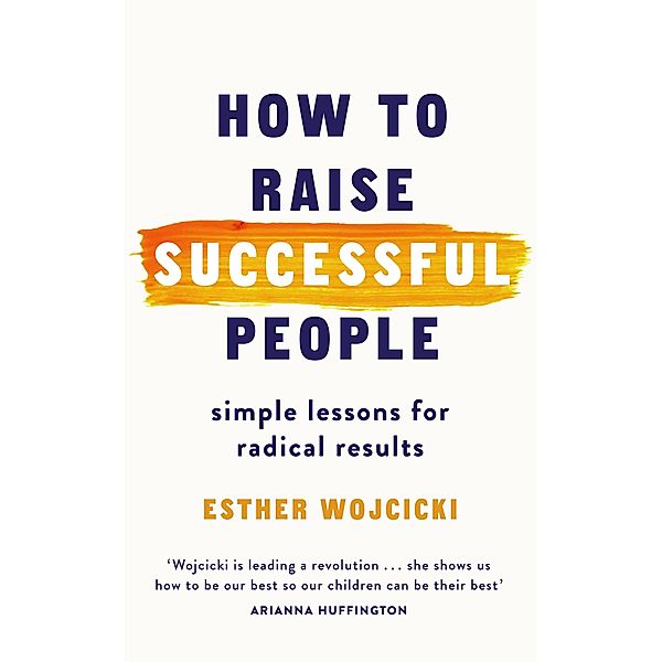 How to Raise Successful People, Esther Wojcicki