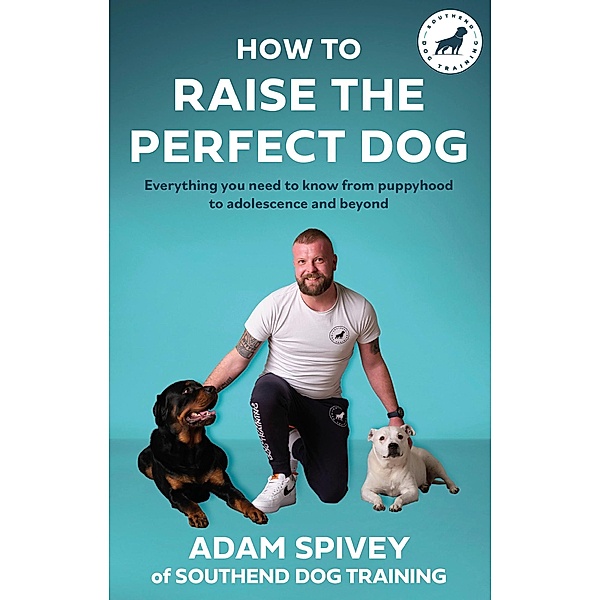 How to Raise the Perfect Dog, Adam Spivey