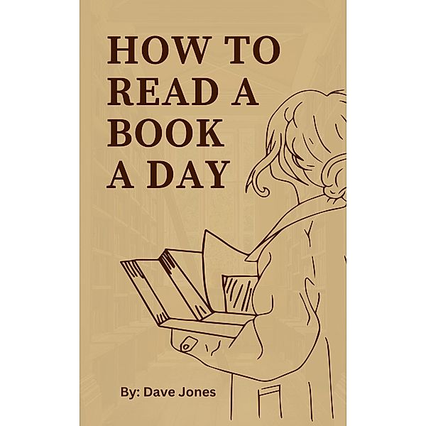 How to Read a Book a Day, Dave Jones