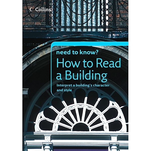 How to Read a Building / Collins Need to Know?, Timothy Brittain-Catlin