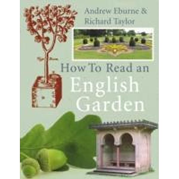 How to Read an English Garden, Andrew Eburne, Richard Taylor