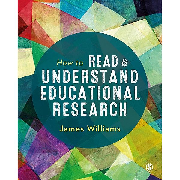 How to Read and Understand Educational Research, James Williams