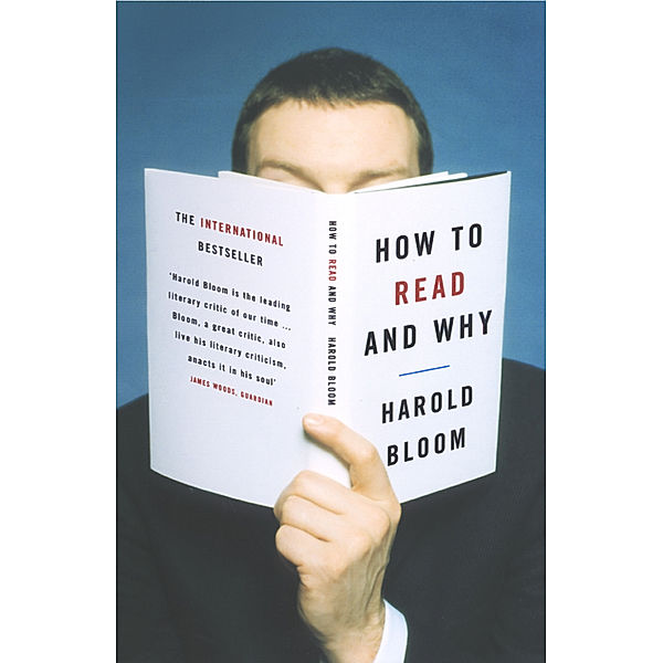 How to Read and Why.Die Kunst der Lektüre, engl. Ausgabe, Harold Bloom
