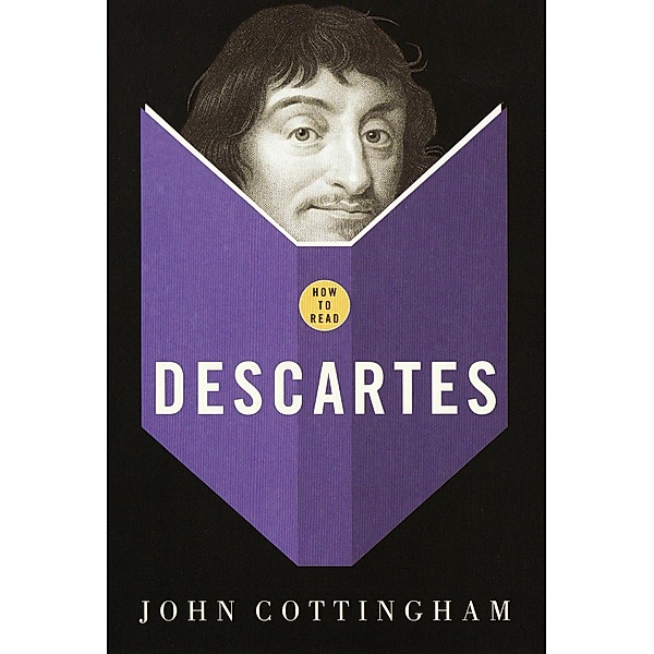 How To Read Descartes / How to Read, John G. Cottingham