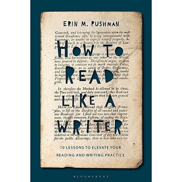 How to Read Like a Writer: 10 Lessons to Elevate Your Reading and Writing Practice, Erin M. Pushman
