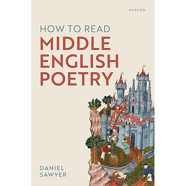 How to Read Middle English Poetry, Daniel Sawyer