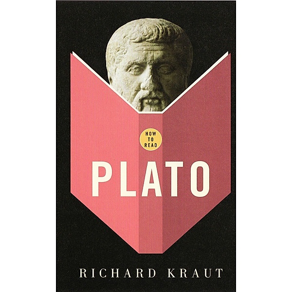 How To Read Plato / Granta Books, Richard Kraut